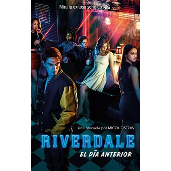 Riverdale 1 - El Da Anterior (Libro) 