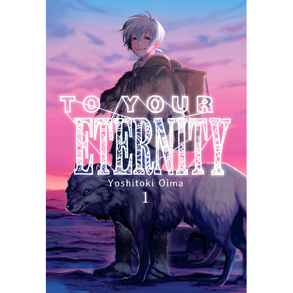 To Your Eternity Vol.1